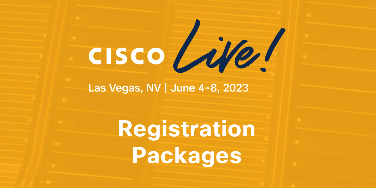 Registration Packages Cisco Live 2023 Cisco