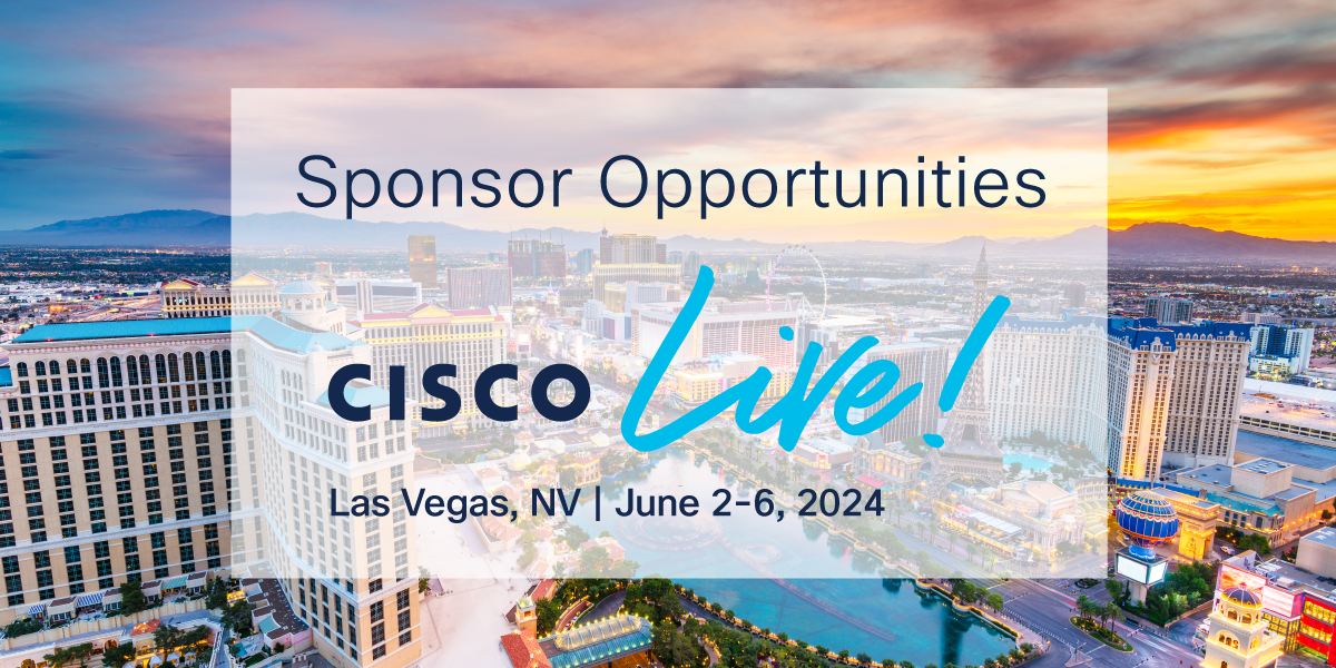 Sponsor Opportunities Cisco Live 2024 Las Vegas Cisco