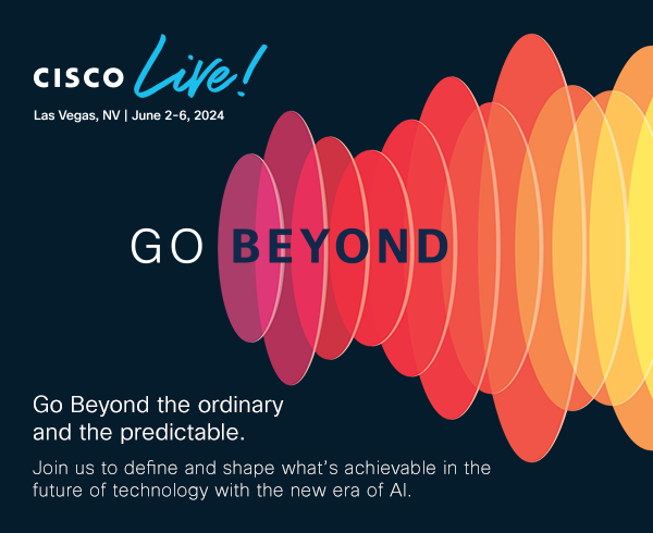 Cisco Live 2024 Las Vegas: Go Beyond the ordinary and the predictable. Join us to dfine and shape what's achievable in the future of technology with the new era of AI.