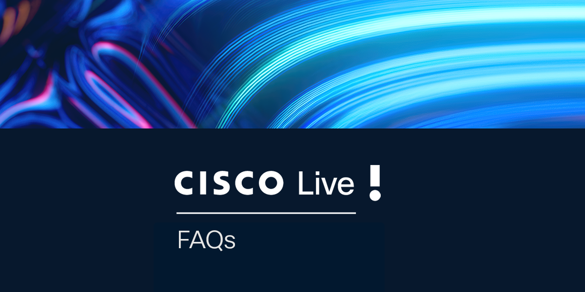 FAQs Cisco Live 2025 San Diego Cisco