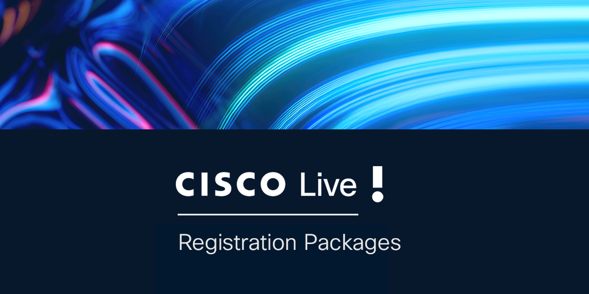 Registration Packages Cisco Live 2025 San Diego Cisco