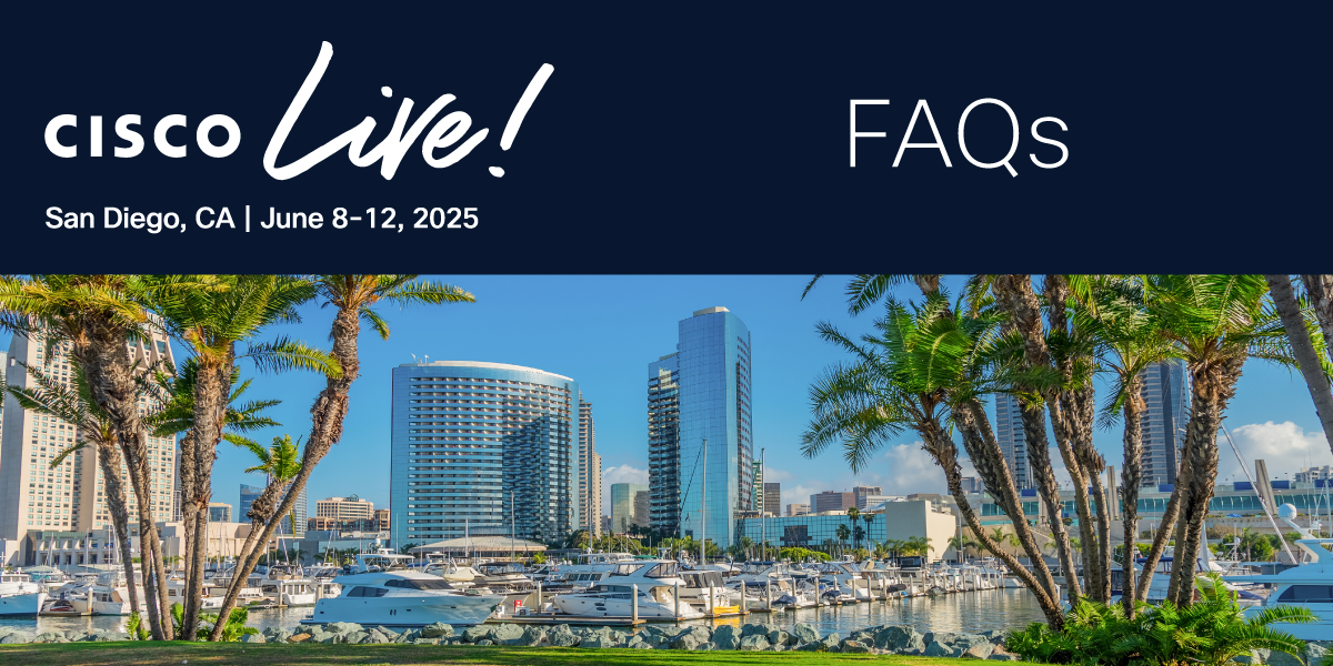 FAQs Cisco Live 2025 San Diego Cisco