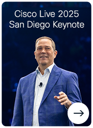 Cisco Live 2025 San Diego Keynote: Vision for the Future